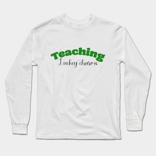 'Teaching Lucky Charms' Teacher Saint Patrick Shirt Long Sleeve T-Shirt